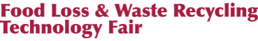 Food Loss & Waste Recycling Technology Fair