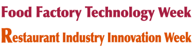 Food Factory Technology Week / Restaurant Industry Innovation Week