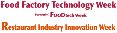 Food Factory Technology Week / Restaurant Industry Innovation Week