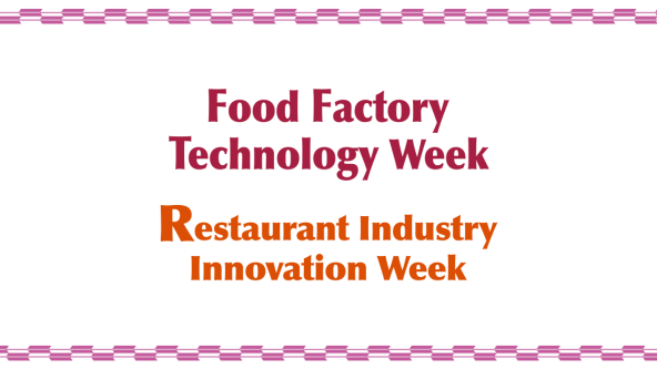 Food Factory Technology Week / Restaurant Industry Innovation Week TOP