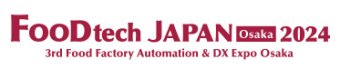 FOODtech JAPAN Osaka 2024